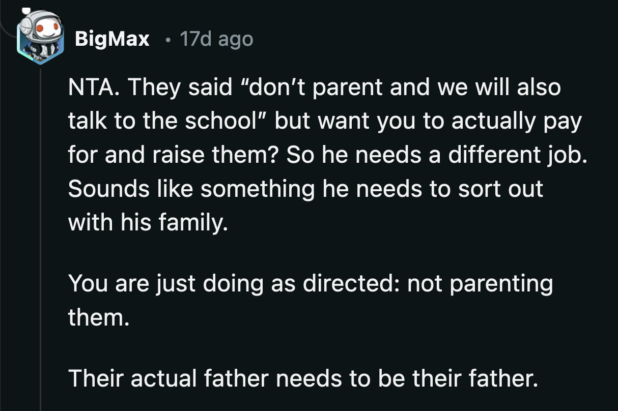 OP also had to shoulder the cost of raising his stepkids because their dad stopped paying for child support when OP's wife passed away.
