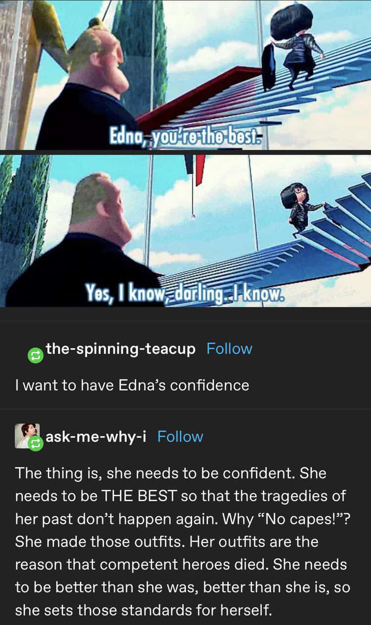 "Excuse You, Who Gave You Permission To Give Me Emotions Over Edna Mode"