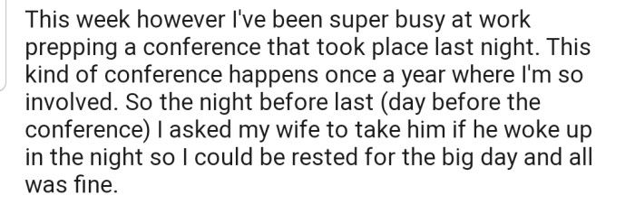 OP had a conference to prepare for, so he asked his wife to cater to their son for the night
