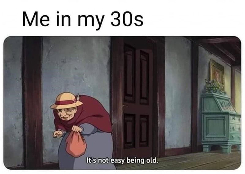 "When it’s not easy being old."