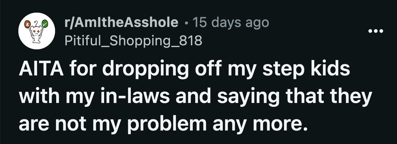 OP's two kids are under five, and it was a two-hour drive to their house.