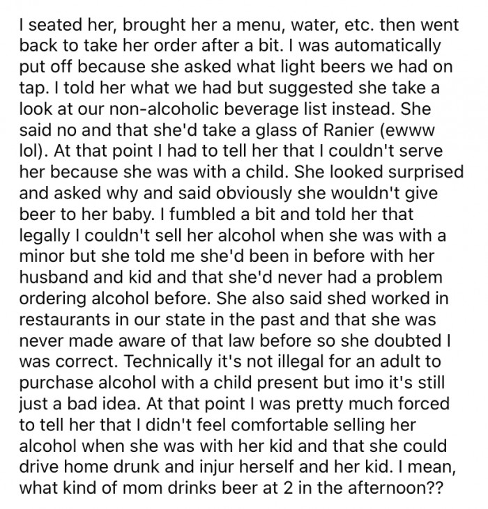 The woman asked him what light beers the bar had on tap, to which the OP suggested she take a look at the non-alcoholic drinks menu. The woman refused and asked for a glass of Rainier (an American beer).
