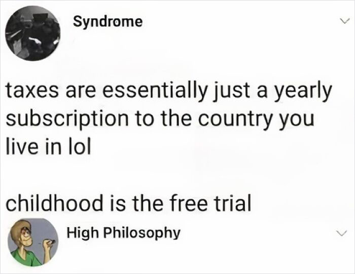 7. Childhood is a free trial