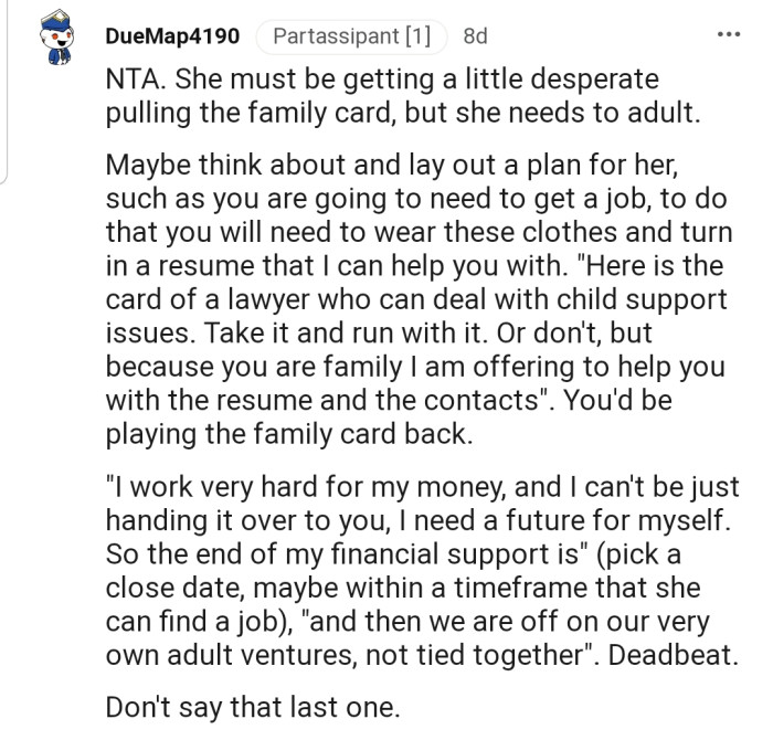 "NTA. She must be getting a little desperate pulling the family card, but she needs to be an adult."