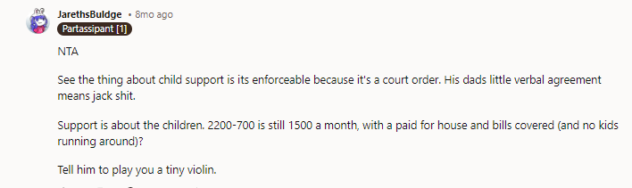 NTA. He’s 32, and it’s about time he grew up and took some responsibility.