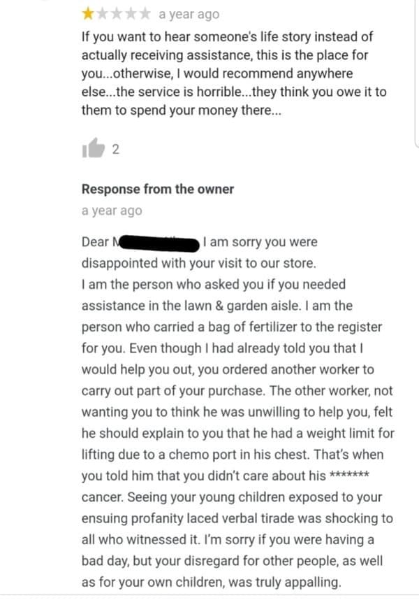 31. "This person complained about listening to 'someone's life story,' when it was actually an employee with cancer explaining why they couldn't carry heavy stuff:"