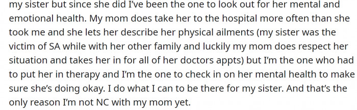 Sadly, her sister has severe trauma issues and needs care.