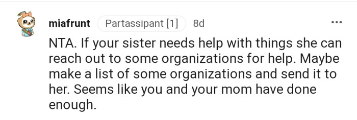 "NTA. If your sister needs help with things, she can reach out to some organizations for assistance."