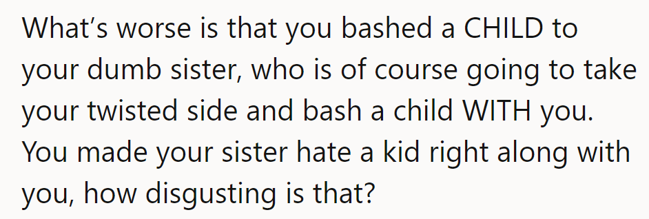 Spreading the drama like confetti—sibling bonding over bashing kids isn't exactly wholesome family fun.