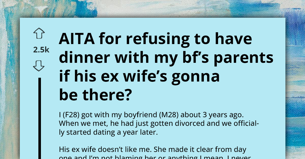 Redditor No Longer Invited To Dinners With Her BF's Parents After
