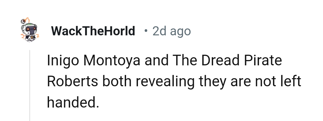 10. The Inigo Montoya and The Dread Pirate Movies