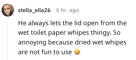 17. Dried wet wipes are not fun to use