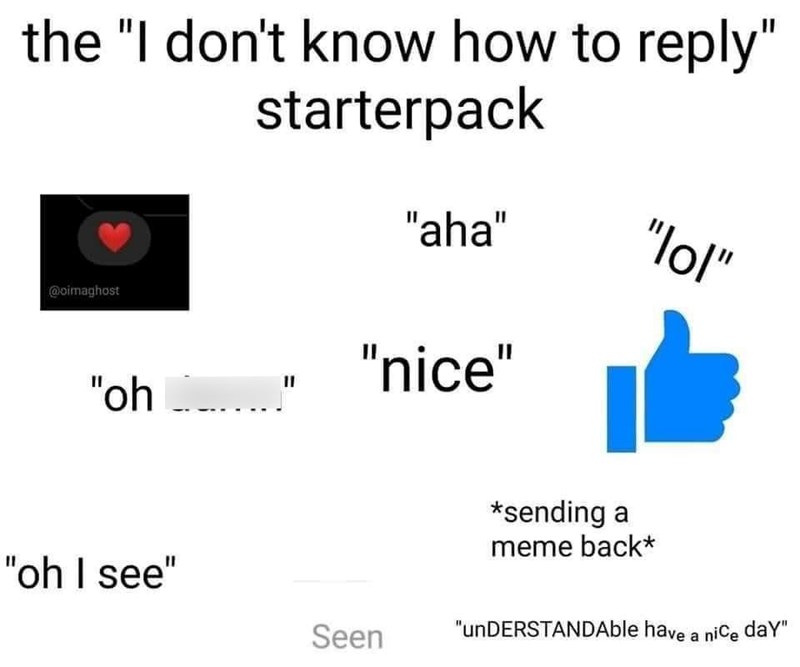 "I don't know how to reply" Starterpack