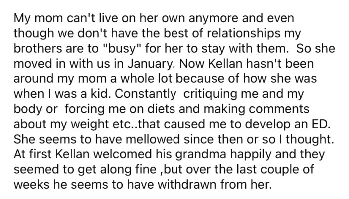 She explained that her mother lives with her since her brothers are "too busy" for her to stay with them.