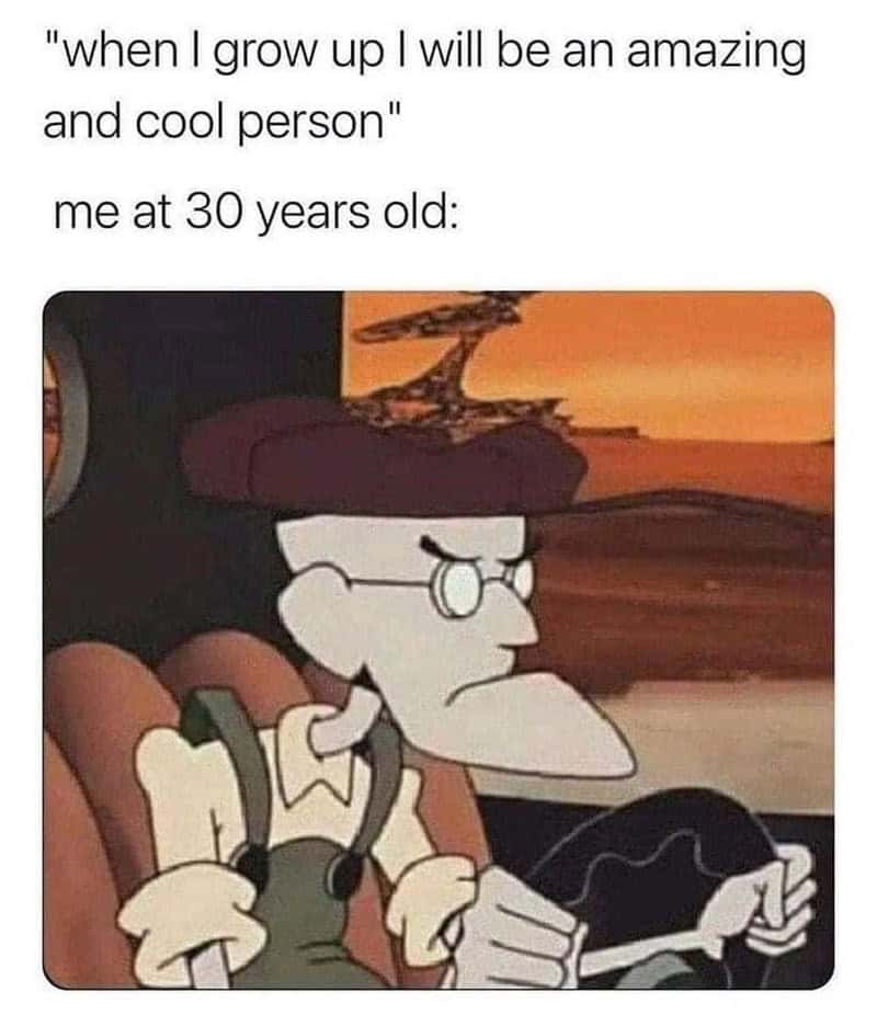 "Me at 30 years old."