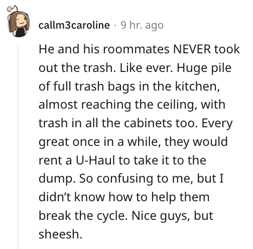 23. Someone who never takes out the trash