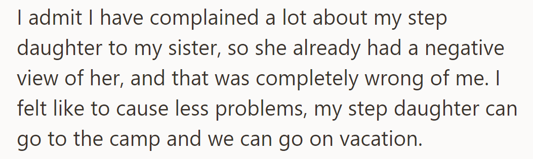Admitted complaining to sister, OP decided stepdaughter attends camp, and they can go do vacation together.