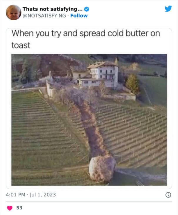 "That's why I microwave my knife before I spread."