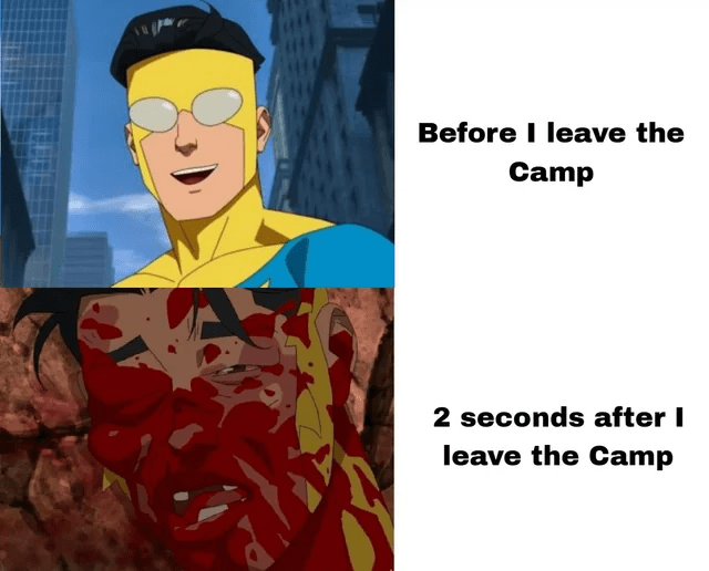 20. Leaving camp like a hero, entering the fray like... well, less of a hero.