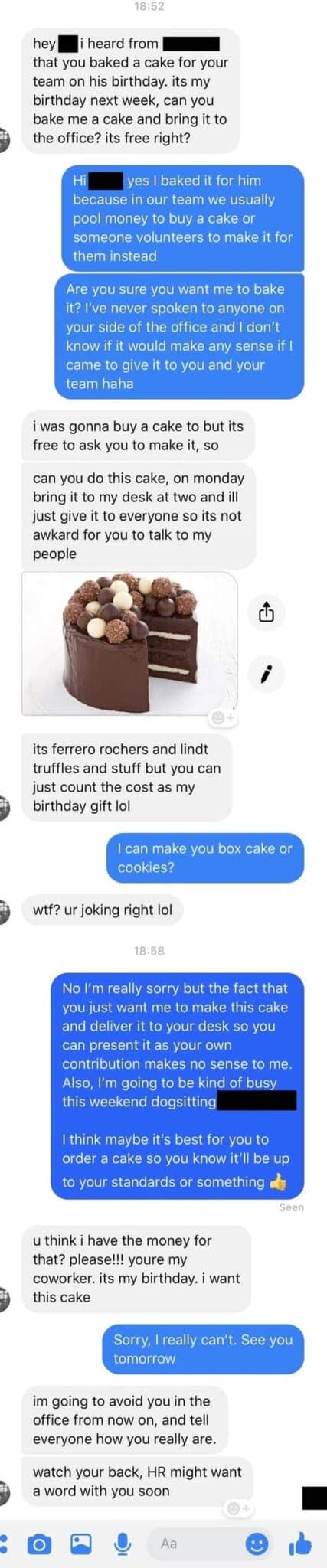 12. "Bake me a cake or I'll tell HR on you."