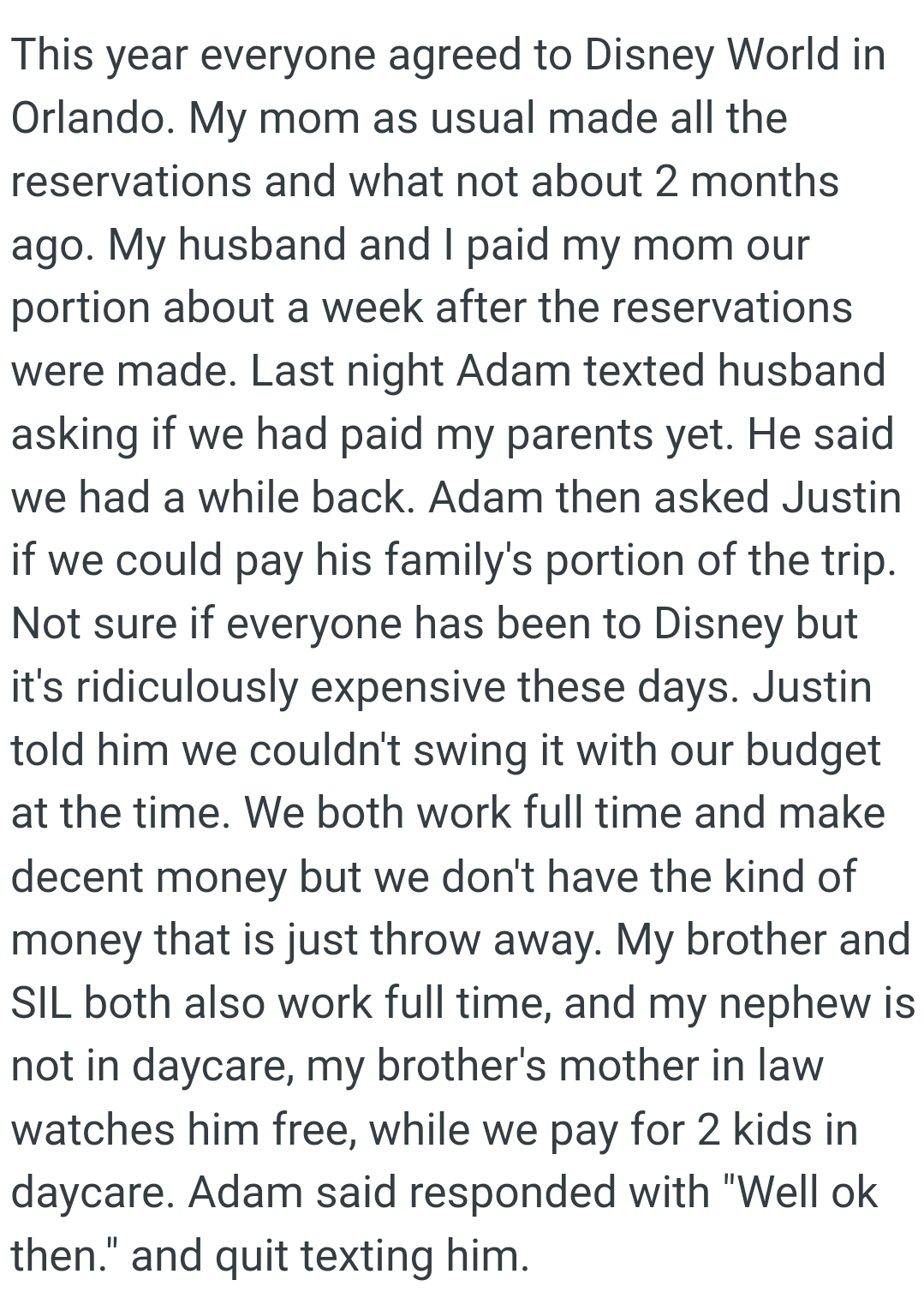 The OP is not sure if everyone has been to Disney, but it's ridiculously expensive these days