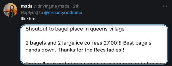 I mean, for a bagel, that's just ridiculous. In some places, you can get a whole dinner for that price.