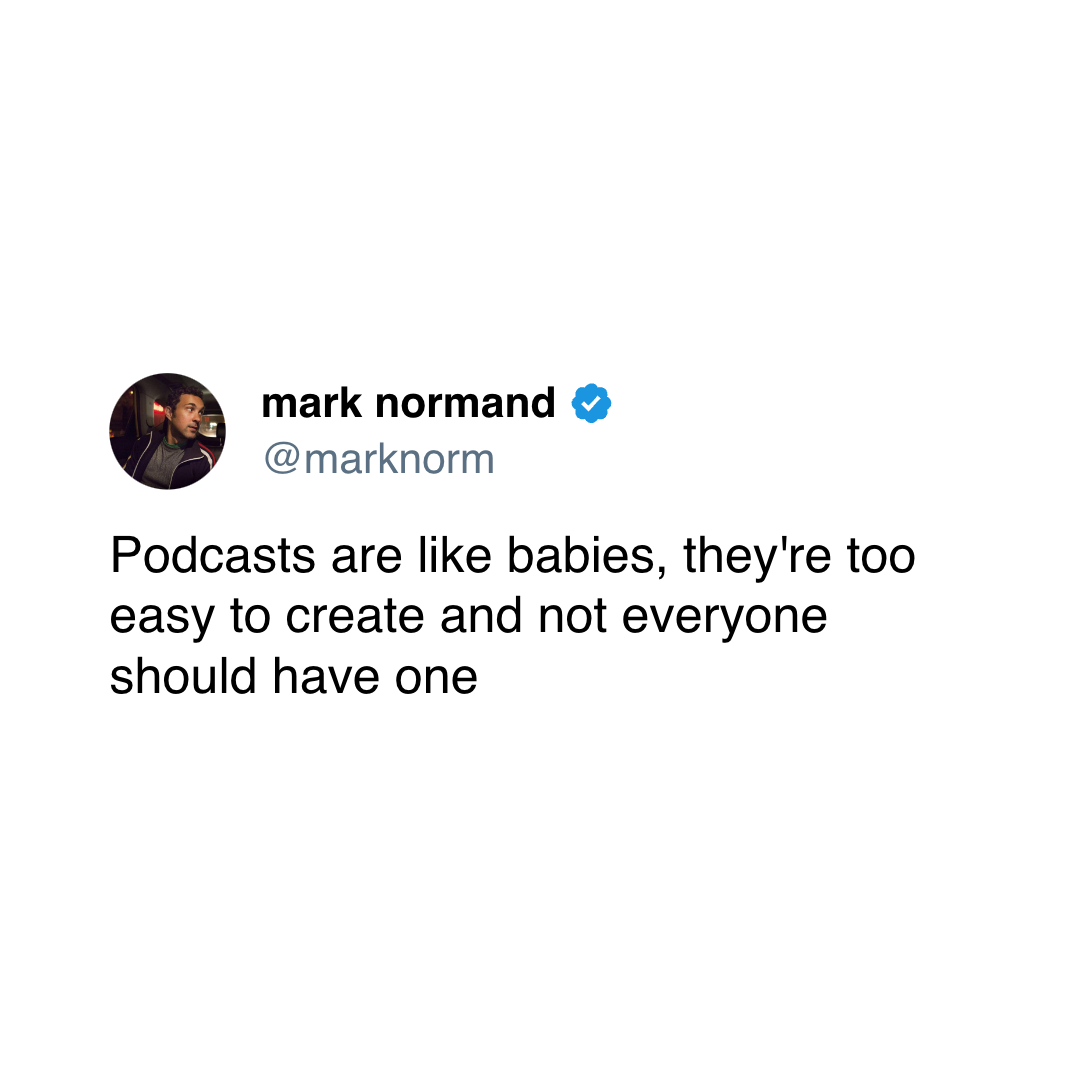 Wise words about podcasts